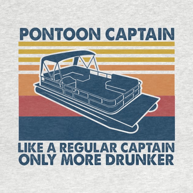 Pontoon Captain Like A Regular Captain Only More Drunker Vintage Shirt by Bruna Clothing